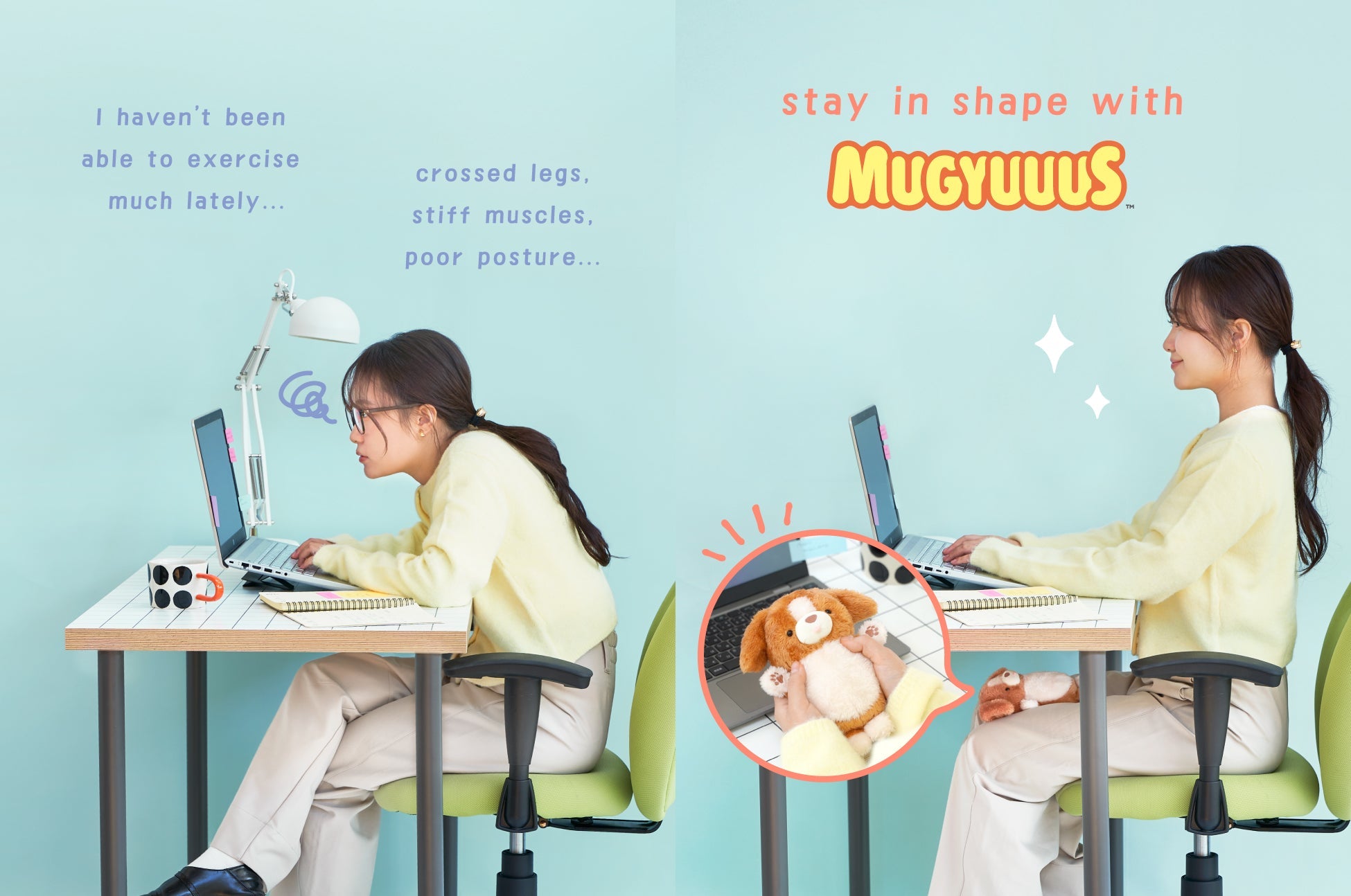 mugyuuus banner image split in half. left features person slouched over their desk working at a laptop. text reads: i haven't been able to exercise much lately... crossed legs, stiff muscles, poor posture... RIGHT IMAGE: person sitting up straight and smiling at their desk with beagle mugyuuus between their thighs. text reads STAY IN SHAPE WITH MUGYUUUS. closeup section includes a larger image of the beagle mugyuuus